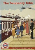 Book cover of The Twopenny Tube - The Story of the Central Line by BRUCE, J Graeme & CROOME, Desmond F.